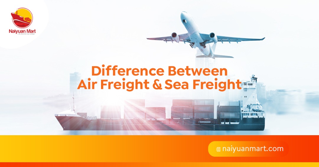 Difference Between Air Freight & Sea Freight