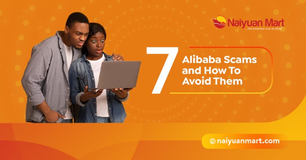 7 Types of Alibaba Scams and How To Avoid Them