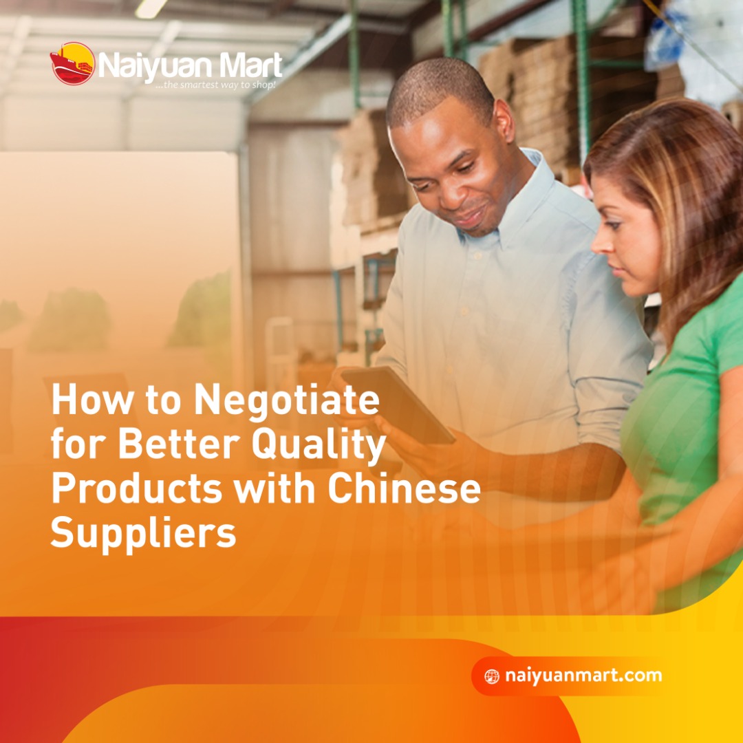 How to negotiate for better quality products with chinese suppliers