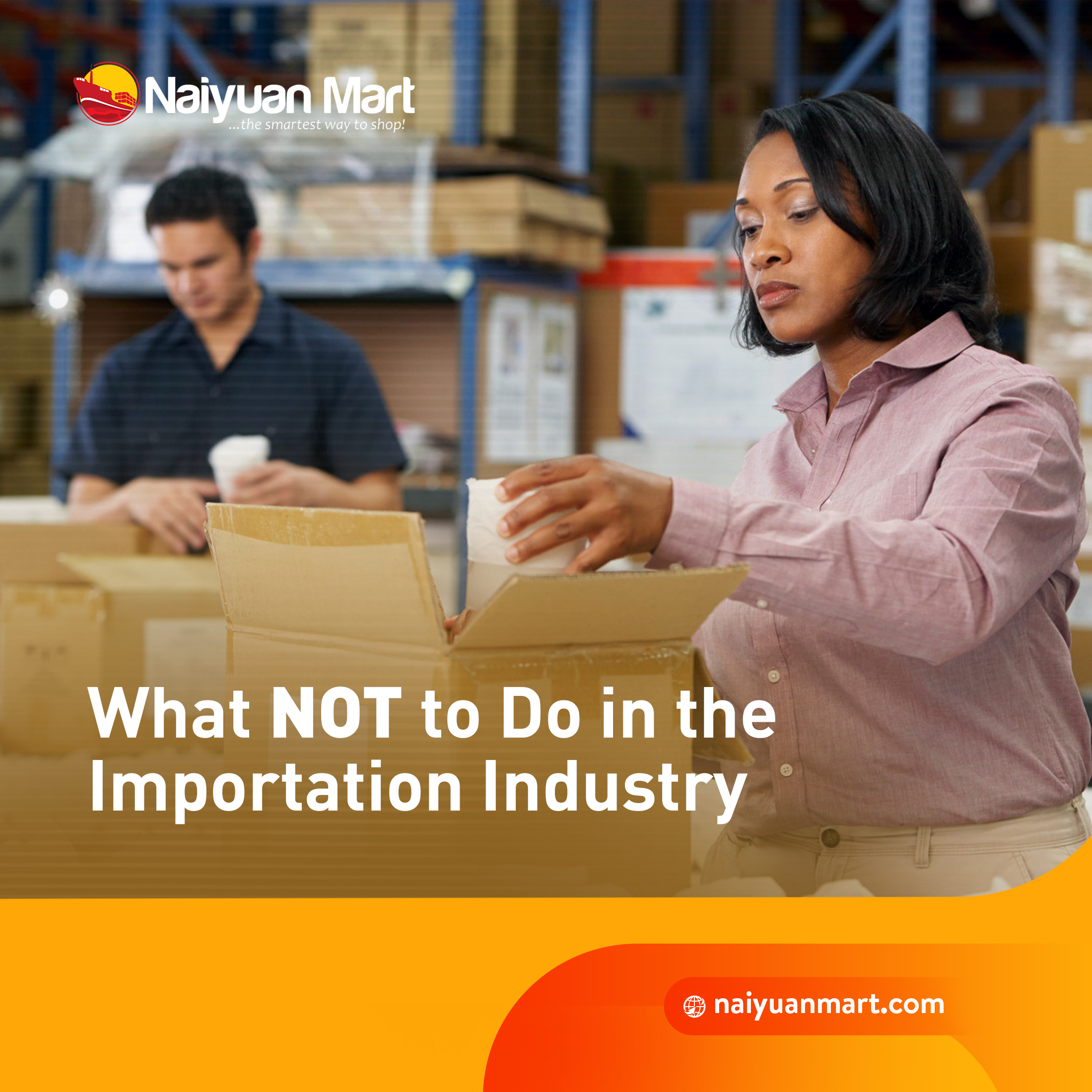 What NOT to Do in the Importation Industry