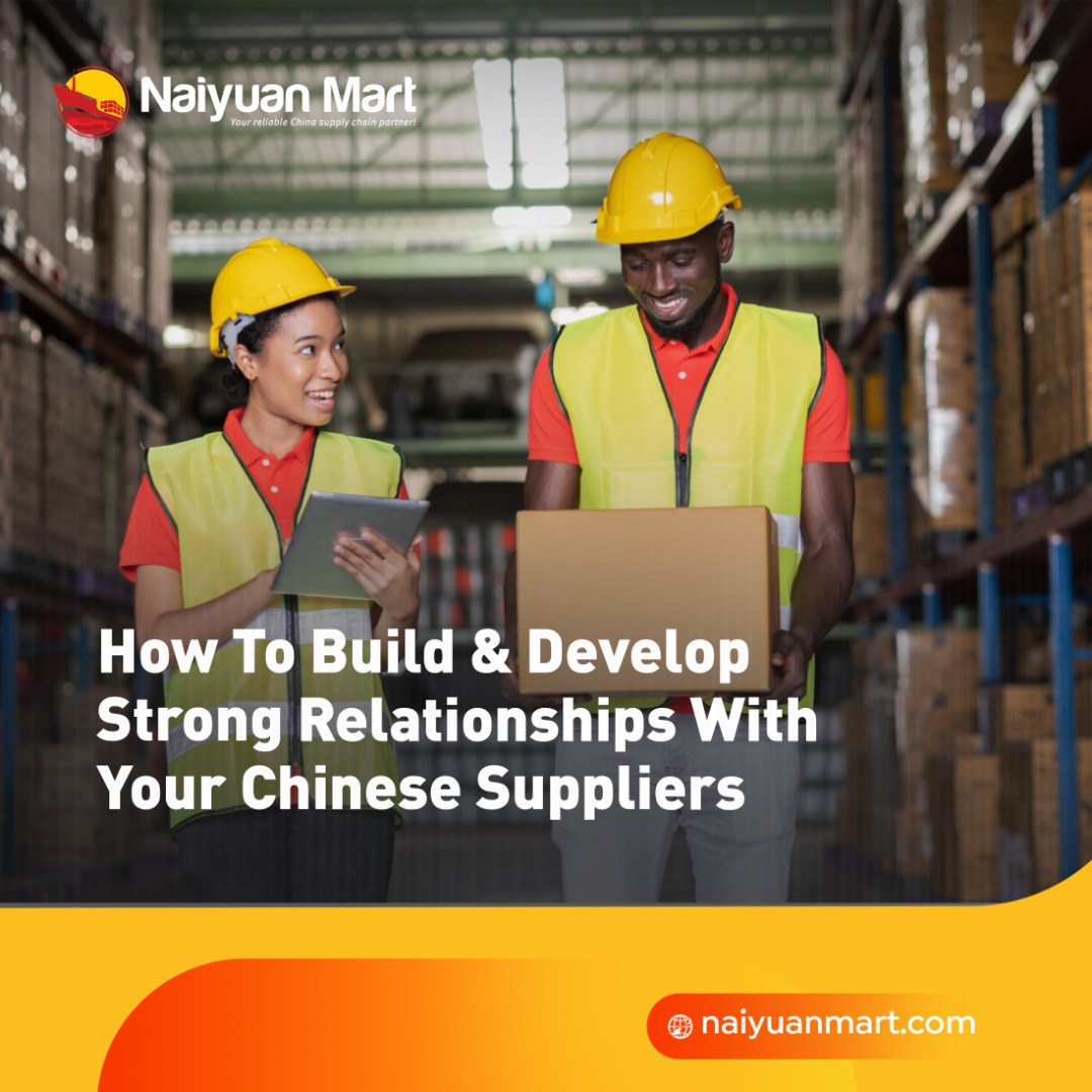 How to Build and Develop Strong Relationships with your Chinese Suppliers