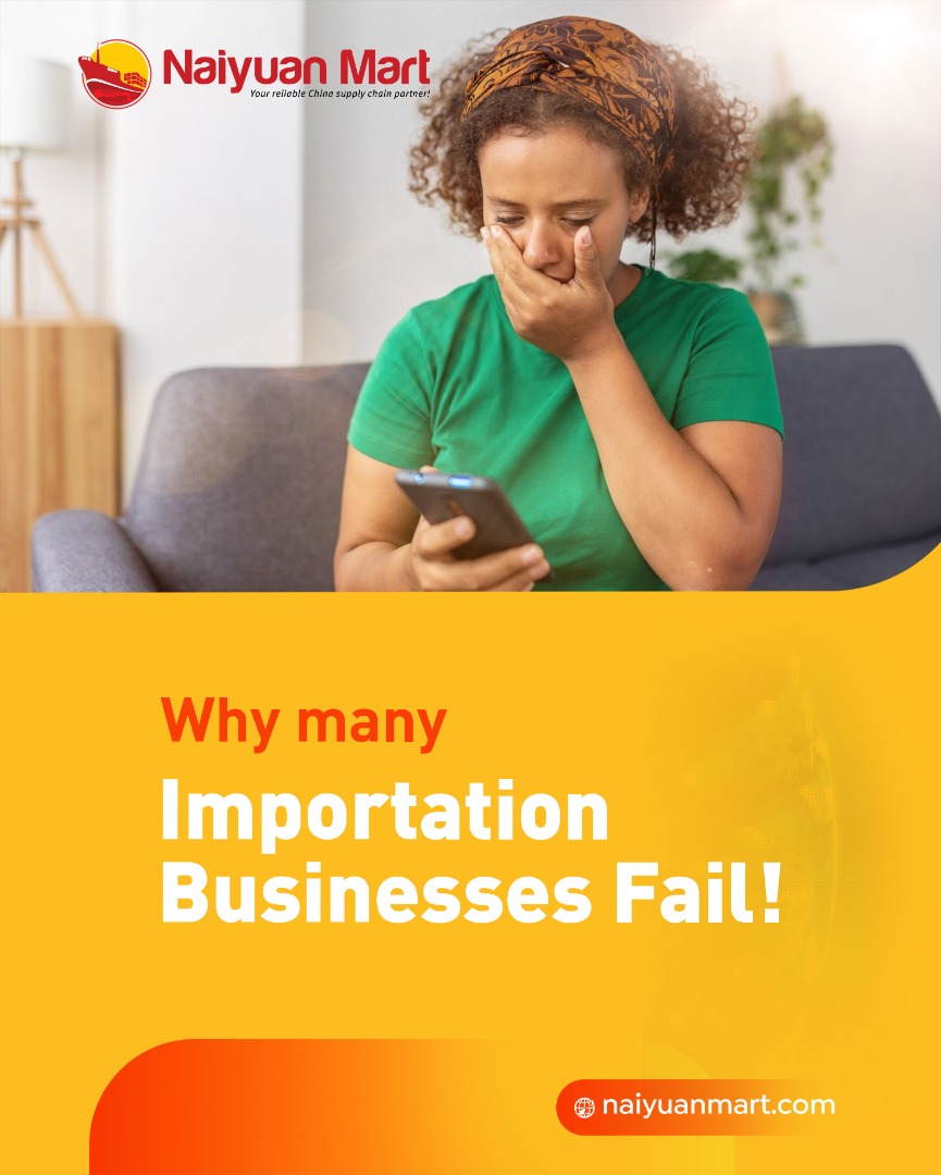 Why many importation businesses fail!